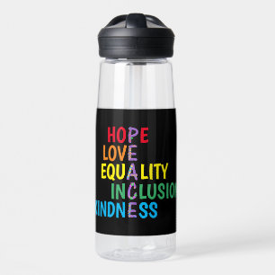 Hope,Love,Equality,Inclusion,Kindness,Peace Water Bottle