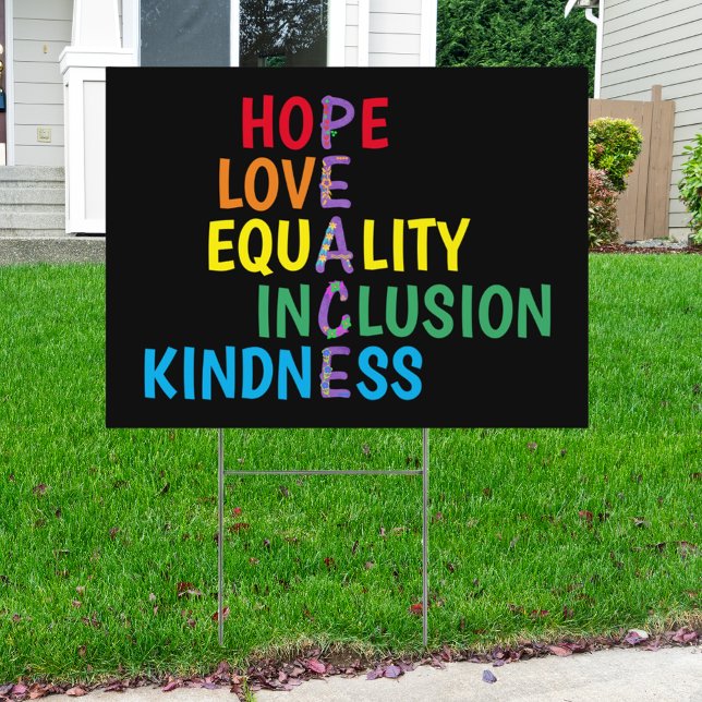 Hope,Love,Equality,Inclusion,Kindness,Peace Yard Sign (Creator Uploaded)