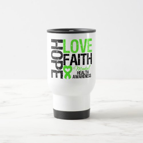 Hope Love Faith Mental Health Awareness Travel Mug