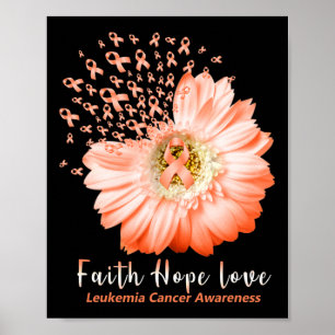 Hope Love Leukemia Awareness Orange Ribbon Daisy Poster