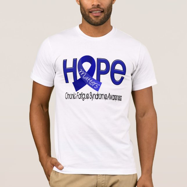 Hope Matters 2 CFS Chronic Fatigue Syndrome T-Shirt (Front)
