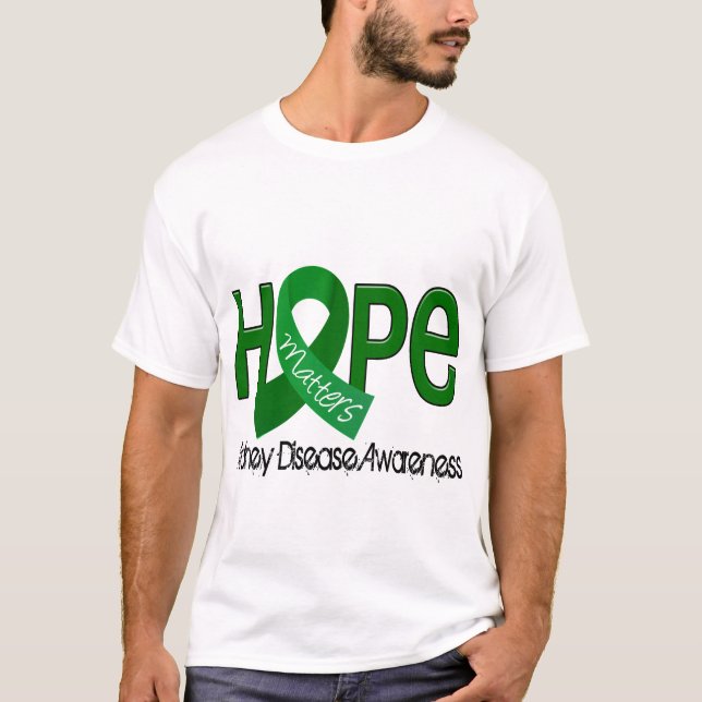 Hope Matters 2 Kidney Disease T-Shirt (Front)