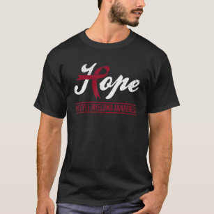 Hope Multiple Myeloma Awareness Burgundy Ribbon Su T-Shirt