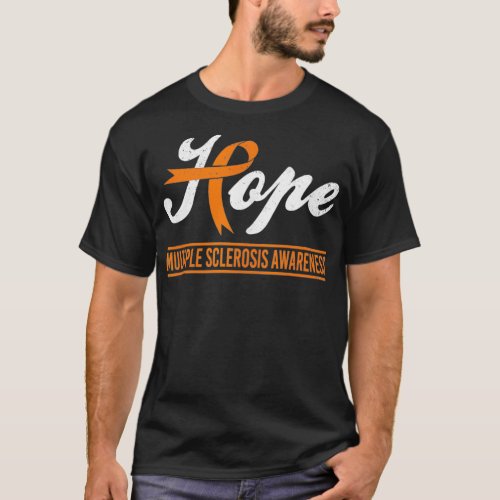 Hope Multiple Sclerosis MS Awareness Month Orange  T_Shirt