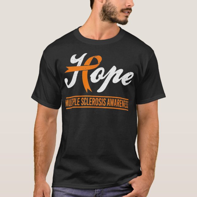 Hope Multiple Sclerosis MS Awareness Month Orange  T-Shirt (Front)