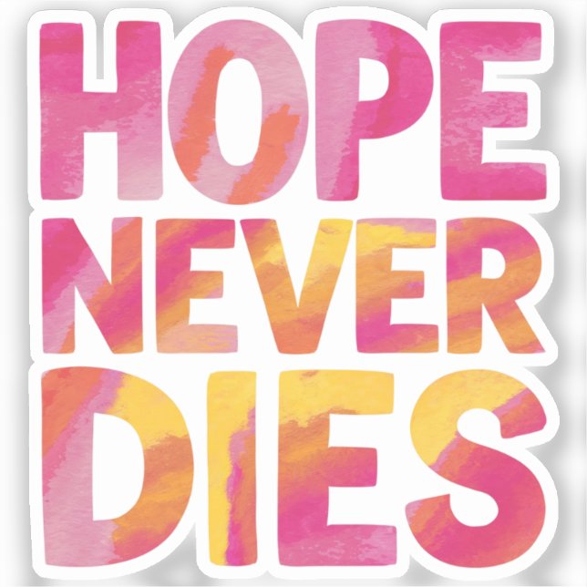 Hope never die sticker (Front)