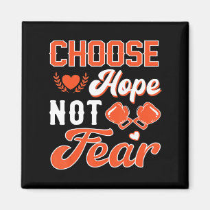 Hope Not Fear Leukemia Cancer Awareness Magnet
