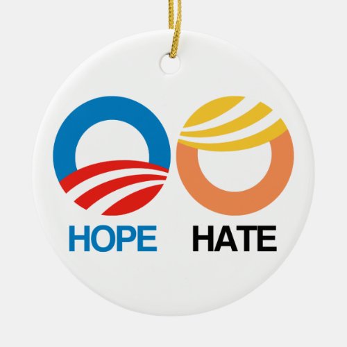 HOPE Obama vs HATE Trump Ceramic Ornament