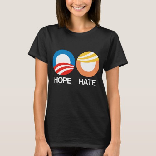 HOPE Obama vs HATE Trump T_Shirt