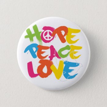 Hope Peace Love Button by brev87 at Zazzle