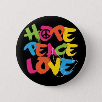 Hope Peace Love Button by brev87 at Zazzle
