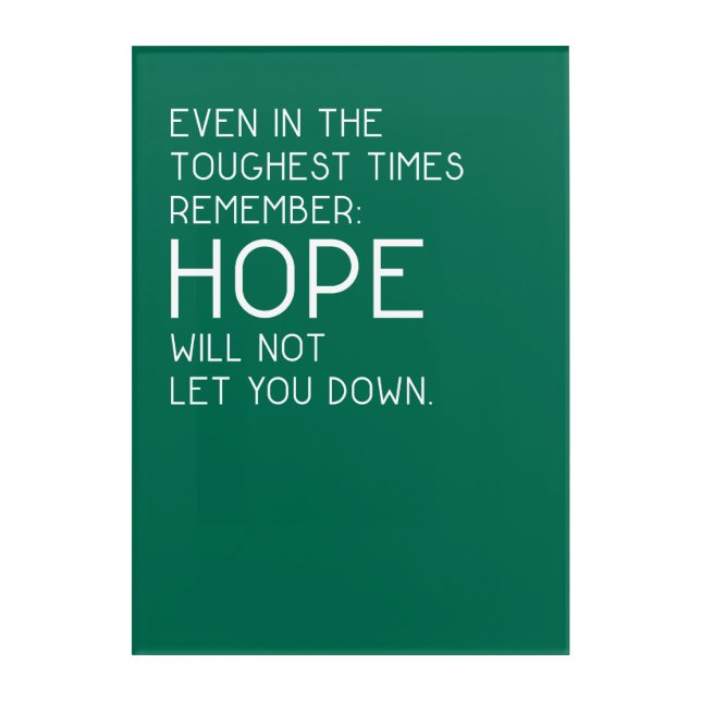 Hope Quotes Acrylic Print (Front)