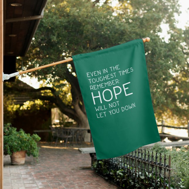Hope Quotes House Flag (In SItu)