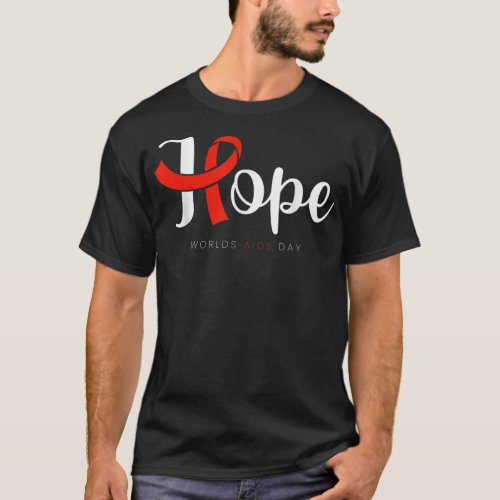 Hope Red Ribbon World AIDS Day HIV Disease Awarene T_Shirt