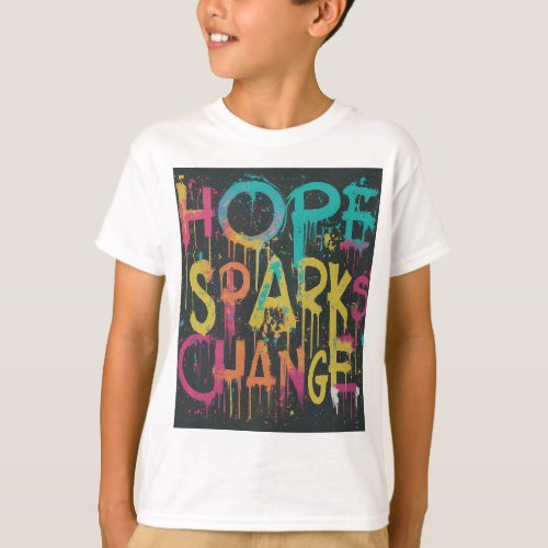 hope sparks change T_Shirt