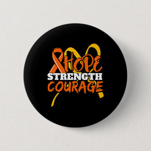 Hope Strength Courage Leukemia Cancer Awareness Ri Button