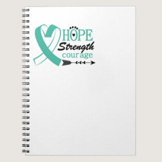 Hope Strength Courage Ovarian Cancer Awareness Notebook