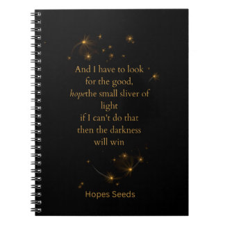 Hope the Small Sliver of Light Spiral Notebook