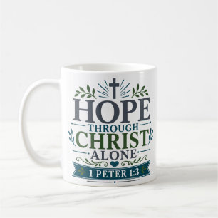 Hope Through Christ Alone Scriptural Devotional Coffee Mug