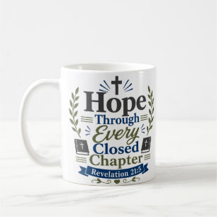 Hope Through Closed Chapter Scripture Quote Coffee Mug