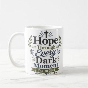 Hope Through Every Dark Moment Bible Verse Coffee Mug