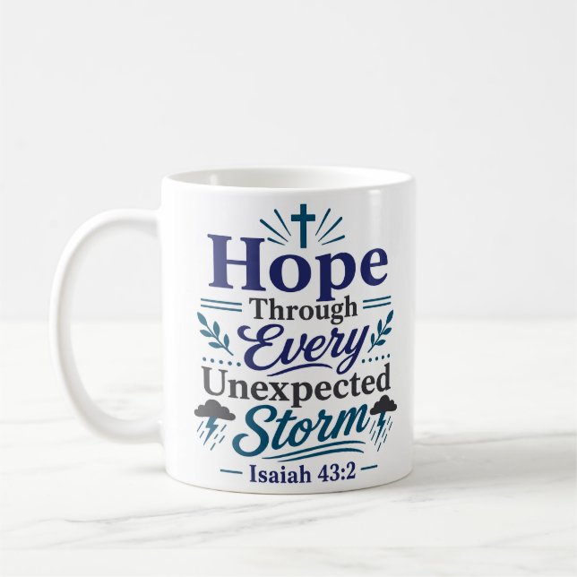 Hope Through Every Unexpected Storm Biblical Quote Coffee Mug (Left)