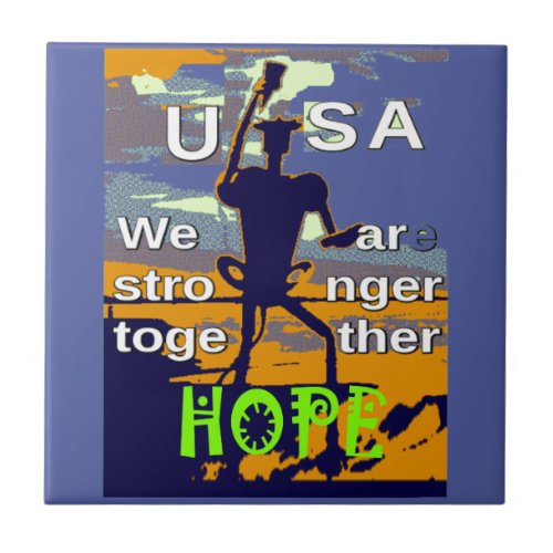 Hope USA We are Stronger Together Inspirational  Ceramic Tile