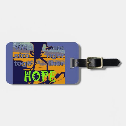 Hope USA We are Stronger Together Inspirational  Luggage Tag