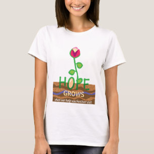 Hope - when we help eachother out T-Shirt