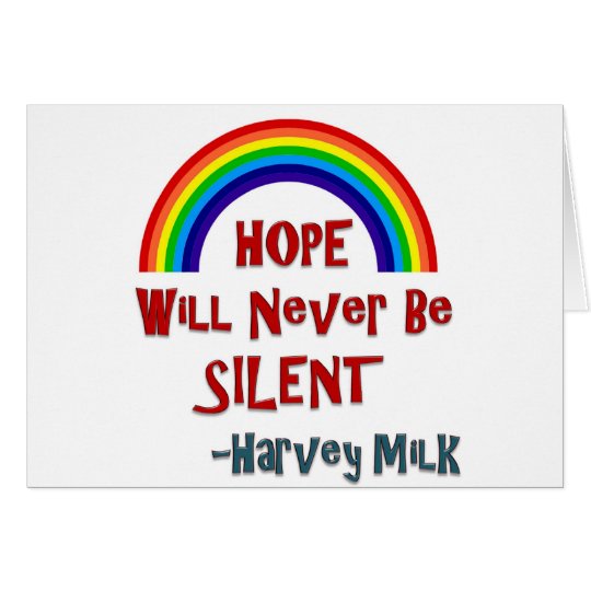 Hope Will Never Be Silent Card