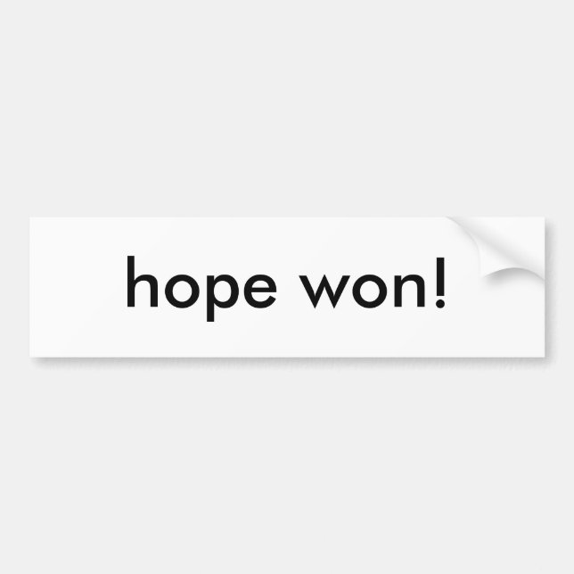 hope won! bumper sticker (Front)
