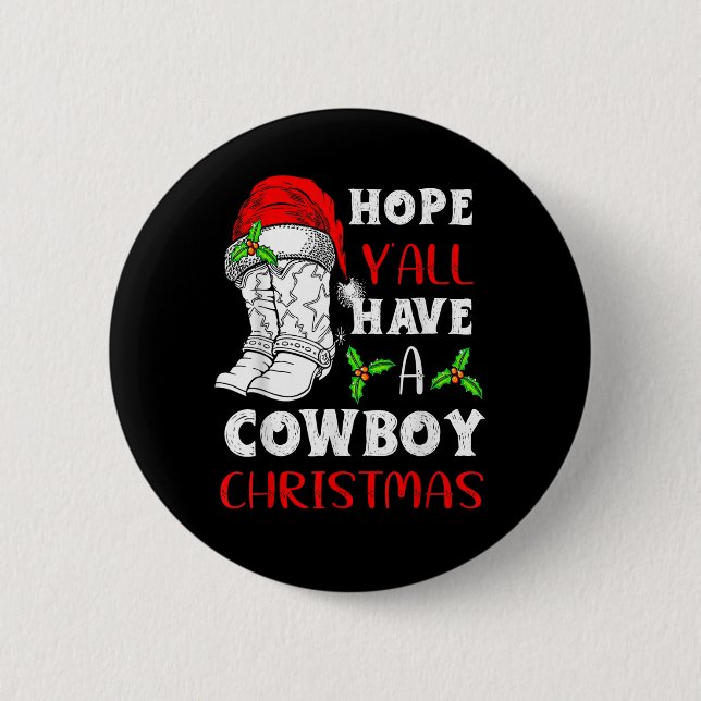 Hope y'all have a Cowboy Christmas Santa Hat Merry Button (Front)