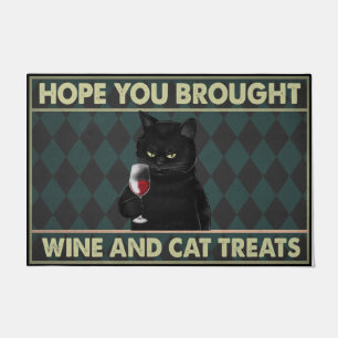 Hope You Brought Wine And Cat Treats   Funny Cat Doormat