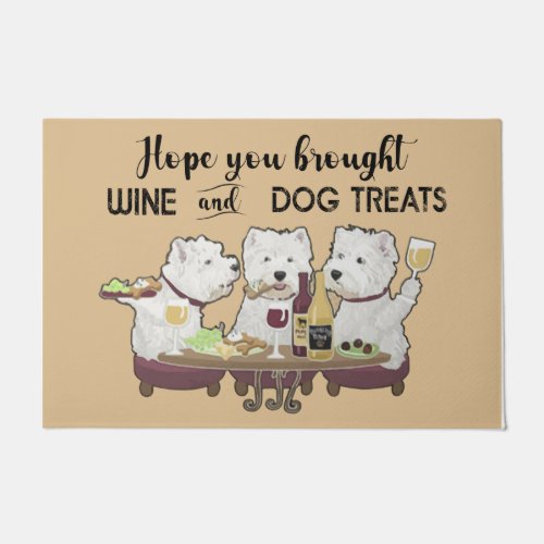 Hope You Brought Wine And Dog Treats Doormat 