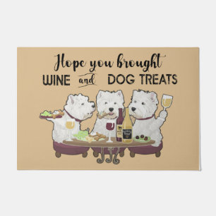Hope You Brought Wine And Dog Treats Funny Quotes Doormat