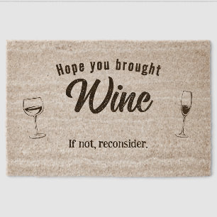 Hope you brought Wine Fiber Doormat
