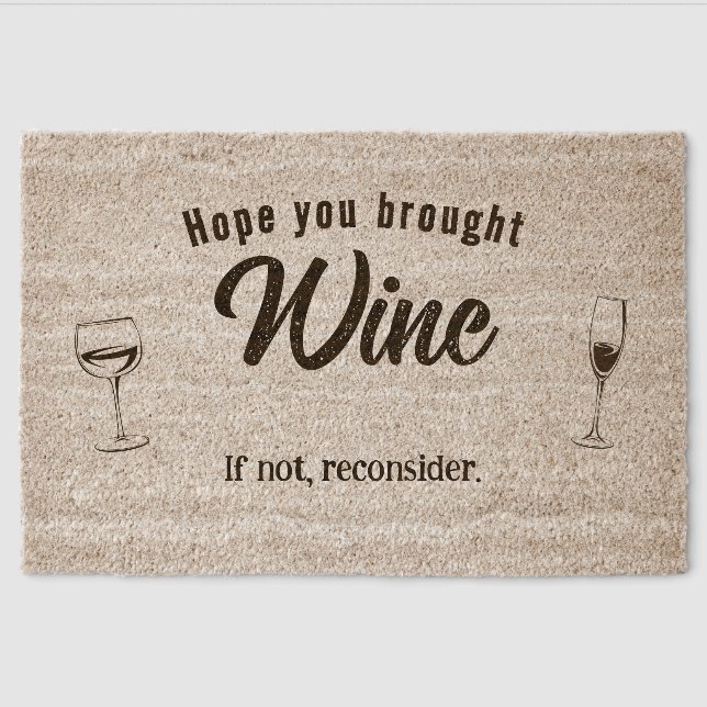 Hope you brought Wine Fiber Doormat (Front)