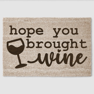 Hope You Brought Wine Fiber Doormat
