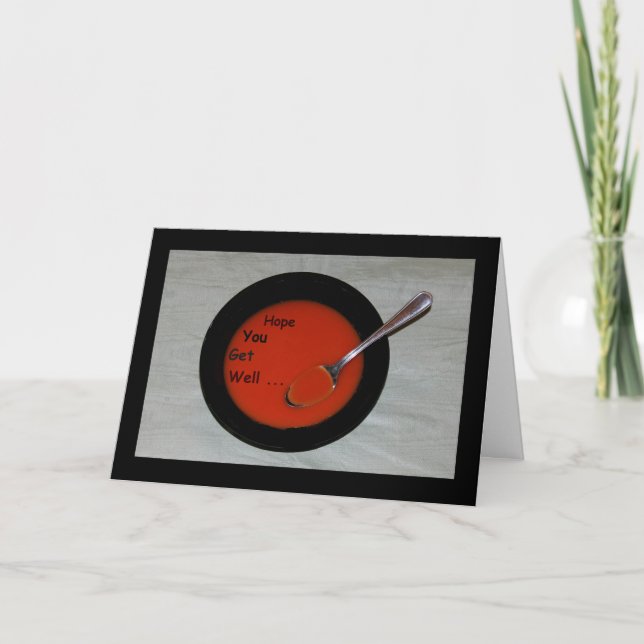 Hope You Get Well Soup-er Fast! Card (Front)