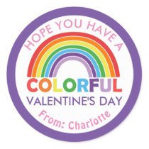 Hope You Have a Colorful Valentine's Day Rainbow Classic Round Sticker