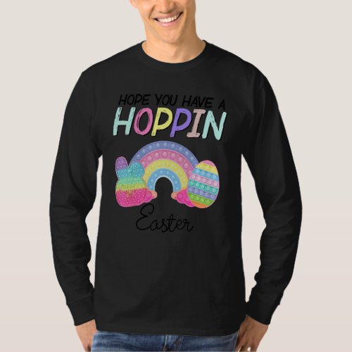 Hope You Have A Hopping Easter Bunny Pop It Rainbo T_Shirt