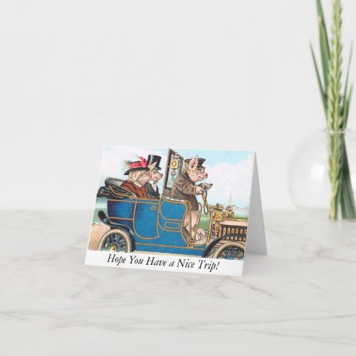 Hope You Have a Nice Trip Greeting Card