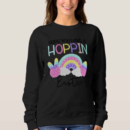 Hope You Have A Poppin Easter Pop It Bunny Rainbow Sweatshirt