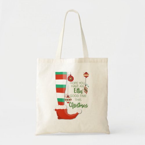 hope you have an elfin good time this christmas tote bag