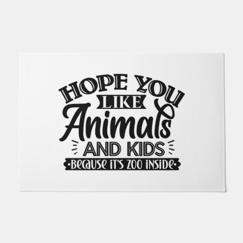 hope you like animals and kids because its zoo in doormat