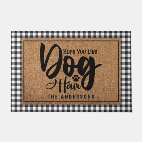 Hope You Like Dog Hair Funny Farmhouse Plaid Doormat