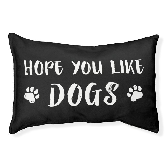 Hope You Like Dogs Pet Bed (Front)