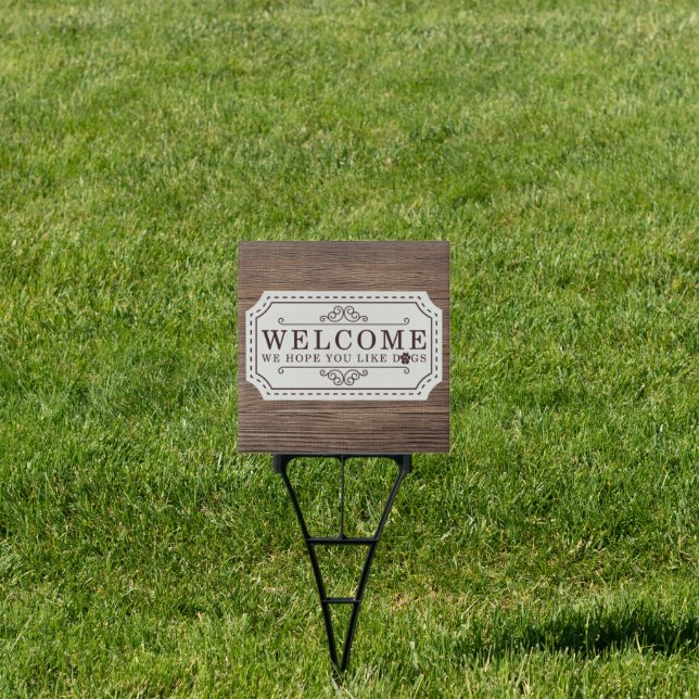 Hope You Like Dogs Welcome sign (Insitu)
