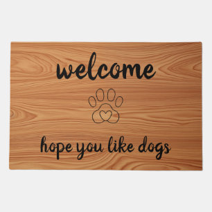 Hope You Like Dogs Wood Effect Doormat