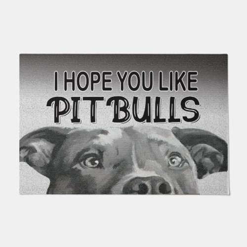  Hope You Like Pitbulls mat Perfect Dog Gift Doormat